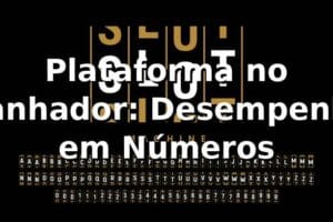 Plataforma no Ganhador: Desempenho em Números 📊